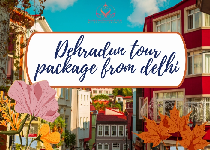  Dehradun Tour Package From Delhi